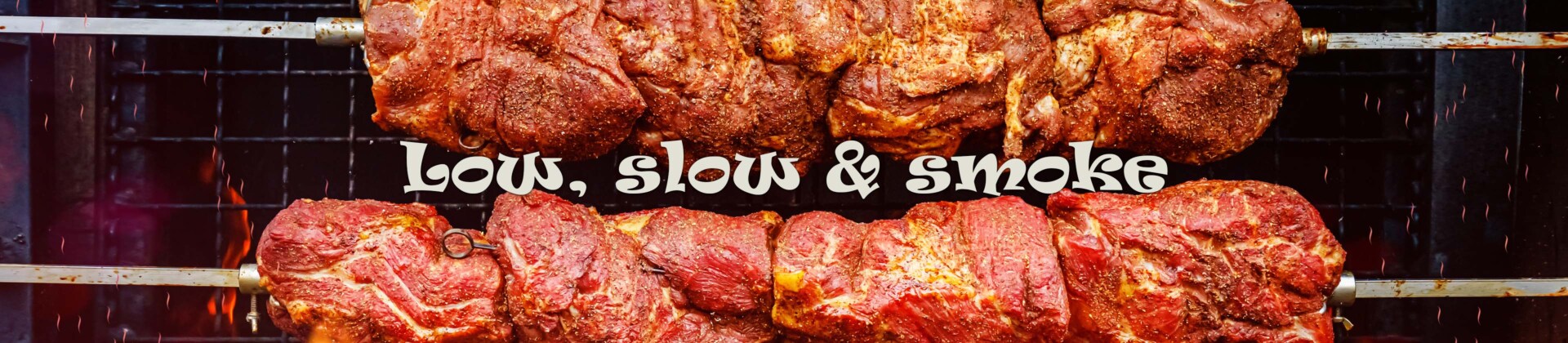 Low, slow & smoke